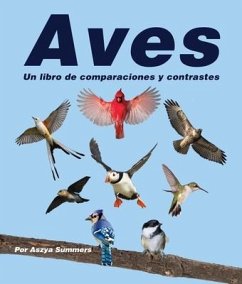 Aves: Un Libro de Comparaciones Y Contrastes - Summers, Aszya