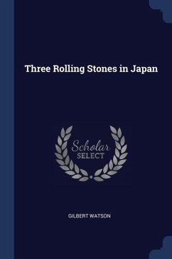 Three Rolling Stones in Japan - Watson, Gilbert