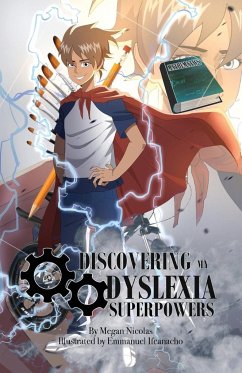 Discovering My Dyslexia Superpowers - Nicolas, Megan