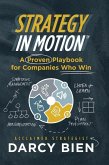 Strategy in Motion: A Proven Playbook for Companies Who Win