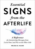 Essential Signs from the Afterlife: A Reference for Interpreting Messages from Loved Ones and Pets on the Other Side