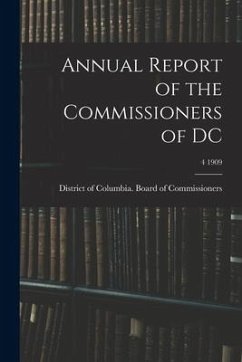 Annual Report of the Commissioners of DC; 4 1909