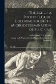 The Use of a Photoelectric Colorimeter in the Microdetermination of Fluorine; The Microdetermination of Iodine in Cereal Grains of Alberta
