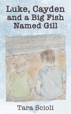 Luke, Cayden and a Big Fish Named Gill: Scioli Adventures