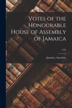 Votes of the Honourable House of Assembly of Jamaica; 1792