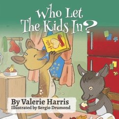 Who Let the Kids In?: A Day in the Life of Some Curious Goats - Harris, Valerie