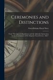 Ceremonies and Distinctions [microform]: From &quote;The Queen's Regulations and the Admiralty Instructions for the Government of Her Majesty's Naval Servic