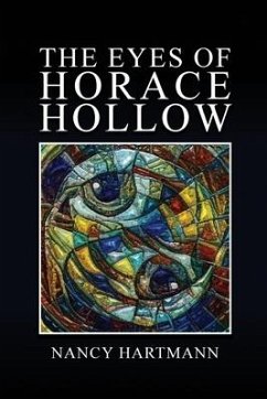 The Eyes of Horace Hollow - Hartmann, Nancy