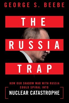 The Russia Trap - Beebe, George