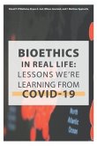 Bioethics in Real Life: Lessons We're Learning from COVID-19