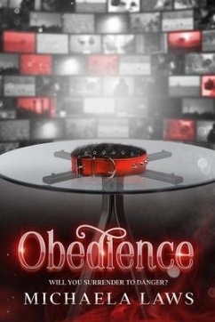 Obedience: Will You Surrender To Danger? - Laws, Michaela