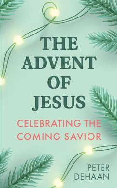 The Advent of Jesus - DeHaan, Peter