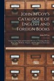John M'Coy's Catalogue of English and Foreign Books [microform]: Comprising Popular and Standard Works on Theology, History, Biography, Medicine, Surg