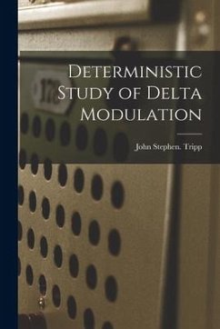 Deterministic Study of Delta Modulation - Tripp, John Stephen