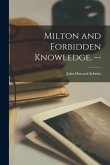 Milton and Forbidden Knowledge. --