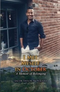 I Met Myself in October: A Memoir of Belonging - Mosquera, Jacob Taylor