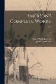 Emerson's Complete Works. --; 8