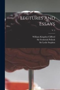 Lectures and Essays; v. 2 - Clifford, William Kingdon