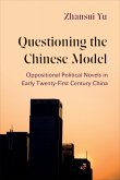 Questioning the Chinese Model: Oppositional Political Novels in Early Twenty-First Century China