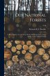 Our National Forests; a Short Popular... - Bild 1