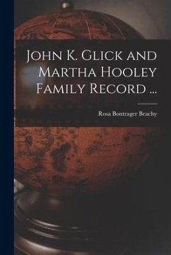 John K. Glick and Martha Hooley Family Record ... - Beachy, Rosa Bontrager