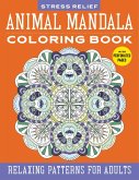 Stress Relief Animal Mandala Coloring Book: Relaxing Patterns for Adults
