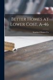 Better Homes at Lower Cost, A-46