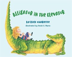 Alligator in the Elevator - Charette, Rick