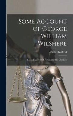Some Account of George William Wilshere - Fairfield, Charles