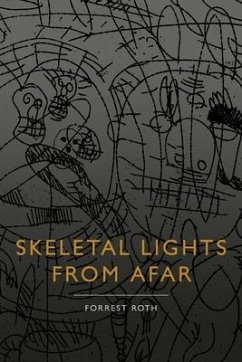 Skeletal Lights from Afar - Roth, Forrest