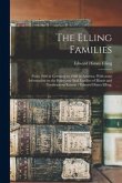 The Elling Families: From 1660 in Germany to 1960 in America. With Some Information on the Baker and Beal Families of Illinois and Northeas