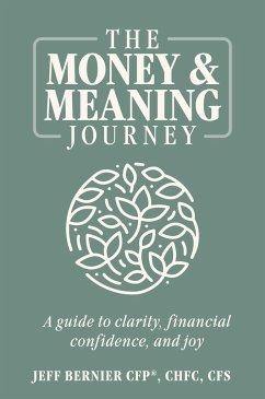 The Money & Meaning Journey - Bernier, Jeff