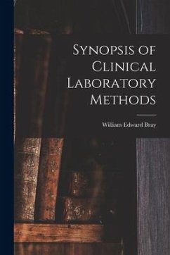 Synopsis of Clinical Laboratory Methods - Bray, William Edward