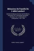 Mémoires De Famille De L'abbé Lambert: Dernier Confesseur Du Duc De Penthièvre, Aumônier De La Duchesse Douairière D'orleans, Sur La Révolution & L'ém