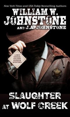 Slaughter at Wolf Creek - Johnstone, William W.; Johnstone, J. A.