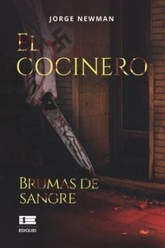 El cocinero. Brumas de sangre - Newman, Jorge