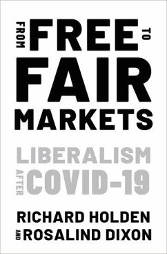 From Free to Fair Markets: Liberalism After Covid - Dixon