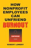 How Nonprofit Employees Can Unfriend Burnout