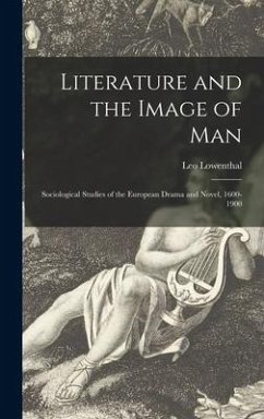 Literature and the Image of Man - Lowenthal, Leo