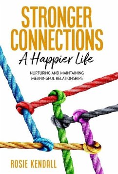 Stronger Connections - A Happier Life - Kendall, Rosie