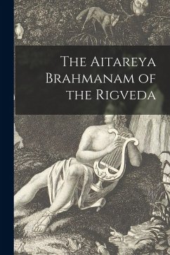 The Aitareya Brahmanam of the Rigveda - Anonymous