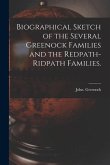 Biographical Sketch of the Several Greenock Families and the Redpath-Ridpath Families.