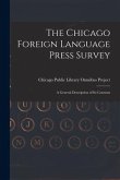 The Chicago Foreign Language Press Survey: a General Description of Its Contents