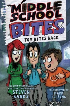 Middle School Bites 2: Tom Bites Back - Banks, Steven