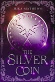 The Silver Coin: Volume 1