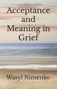 Acceptance and Meaning in Grief - Nimenko, Wasyl