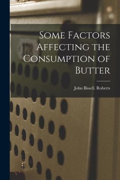 Some Factors Affecting the Consumption of Butter - Roberts, John Bissell