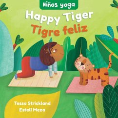 Yoga Tots: Happy Tiger / Niños Yoga: Tigre Feliz - Strickland, Tessa