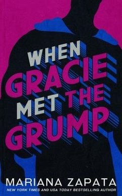 When Gracie Met The Grump - Zapata, Mariana