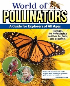 World of Pollinators: A Guide for Explorers of All Ages - Editors of Creative Homeowner